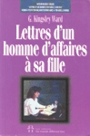 Lettres d'un homme d'affaires  sa fille