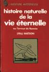 Histoire naturelle de la vie ternelle ou l'erreur de Romo