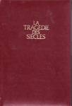 La tragdie des sicles