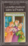 La petite ville dans la prairie - La petite maison dans la Prairie - Tome VI