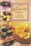 Le Chocolat - Recettes traditionnelles