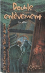 Double enlvement - Les aventures de Tom et Jessica