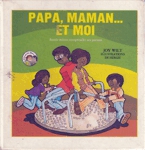 Papa, maman... et moi