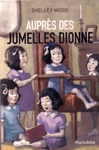 <strong>Aupr�s des jumelles Dionne</strong>