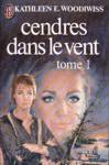 Cendres dans le vent - Tome I