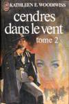 Cendres dans le vent - Tome II