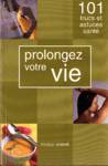 Prolongez votre vie