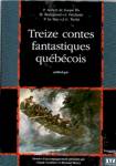 Treize contes fantastiques qubcois