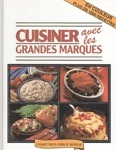 Cuisiner avec les grandes marques