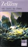 Les cours du chaos - Le cycle des Princes d'Ambre - Tome V Les cours du chaos - Le cycle des Princes d'Ambre - Tome V