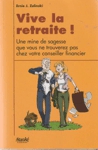 Vive la retraite ! Vive la retraite !