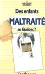 Des enfants maltraits au Qubec