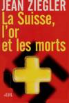 La Suisse, l'or et les morts